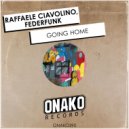 Raffaele Ciavolino, FederFunk - Going Home (Original Mix)