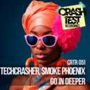 Techcrasher & Smoke Phoenix - Go In Deeper (Radio Edit)