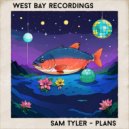 Sam Tyler - Plans (Edit)