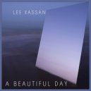 Lee Xassan - A Beautiful Day (Original Mix)