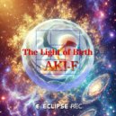 AKI-F - The Light of Birth (Original Mix)