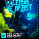 Riko & Lyzz-E - Unleash The Beast Within (Radio Edit)