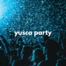 Yusca - Party 156 ()