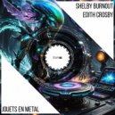 Shelby Burnout & Edith Crosby - Jouets en metal (Original Mix)