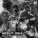 NIESA feat. Joelii - Ella Eh (Original Mix)