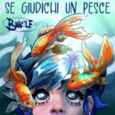 BWOLF - Se giudichi un pesce ()