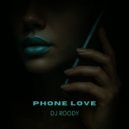 DJ Roody - Phone Love ()
