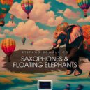 Stefano Somalvico - Saxophones & Floating Elephants