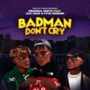 Original Imoto & Fyve Shinobi & Ace Trap - Badman Don\'t Cry (Original)