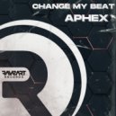 Aphex - Change My Beat