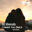 DJ Silverado - I Need You Back ()