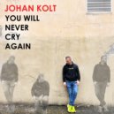 Johan Kolt - You Will Never Cry Again (Radio Edit)