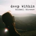 Mikhail Mironov - deep Within ()