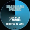 Code-Blue feat. Memzee - Addicted To Love (Original Vocal Edit)