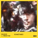 Vallechi & Proxy Fae - Sometimes (Original Mix)