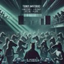 Tony Metric - Can't Get You Out Of My Head