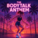 RaveRais3R - The Bodytalk Anthem