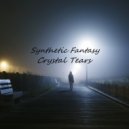 Synthetic Fantasy - Crystal Tears (Original Mix)