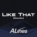 ALines - Like That (Rework) (Original Mix)