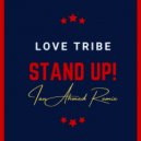 Love Tribe - Stand Up! (Ian Ahmed Remix)