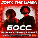 JONY, The Limba - Босс (Ruslan Rustamov Radio Edit)