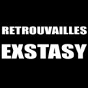 Retrouvailles - Exstasy (Original mix)