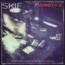 Shram Undergrounda - The note SKIF (Original Mix)