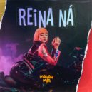 Malah Mia - Reina Ná (Original Mix)