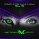 Project 8 & Shane Kinsella - Tell Me