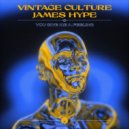 Vintage Culture & James Hype - You Give Me A Feeling