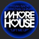 Yvvan Back, Christian Ghinati - Lift Me Up