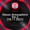 Kharkov - House Atmosphere Vol.2 (18.11.2021) (Podcast)