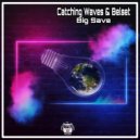 Catching Waves, Belset - Big Save