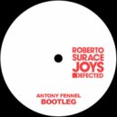 Roberto Surace - Joys (Antony Fennel Bootleg)
