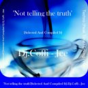 Dj.Coffi - Jee - \'Not telling the truth\' ()