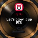 Dj_Sky - Let\'s blow it up (03)