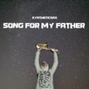 Syntheticsax - Song for my Father (Extended Mix)