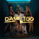 Jotha Melody & Landa Freak - DAME TOO