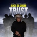 Alyze Di Singer - Trust (Original Mix)