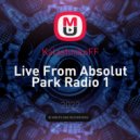 KalashnikoFF - Live From Absolut Park Radio 1
