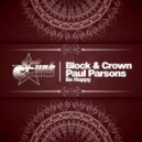 Block & Crown, Paul Parsons - Be Happy (Original Mix)