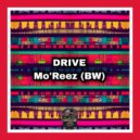 Mo\'Reez (BW) - Drive (Original Mix)