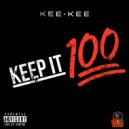 Kee•Kee - Keep It 100 (Original mix)