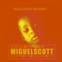 Miguel Scott & KIMICOH - Better days (LUCHi & RAIZER Remix)