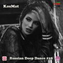KosMat - Russian Deep Dance #28 ()