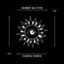 Gerrit Klutch - Losing Times (Original Mix)