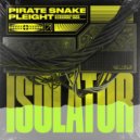 Pirate Snake & Pleight - iSolator (Extended Mix)
