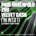Paul Oakenfold, ZHU & Velvet Cash - I'm Into It
