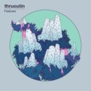thruoutin feat. Ttechmak - The Middle Caverns