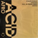 K\'Alexi Shelby - Chicago (DJ Pierre Chicago Club Mix)